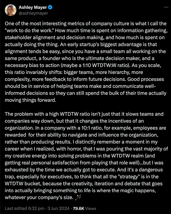 Ashley-Mayer-on-X-One-of-the-most-interesting-metrics-of-company-culture-is-what-I-call-the-work-to-do-the-work-How-much-time-is-spent-on-information-gathering-stakeholder-alignment-and-decision-making-and-how-much-is-spent-on-actually-doin